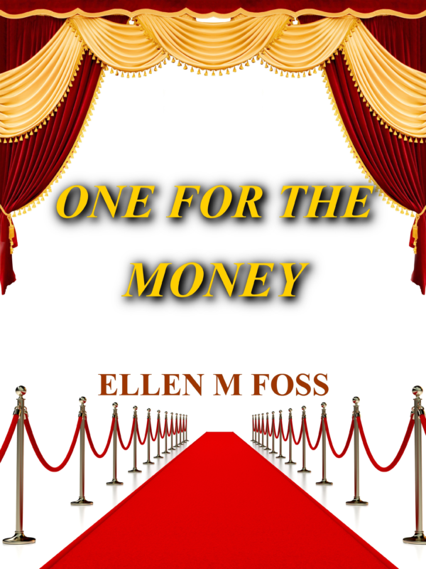 Ellen M Foss One For The Money